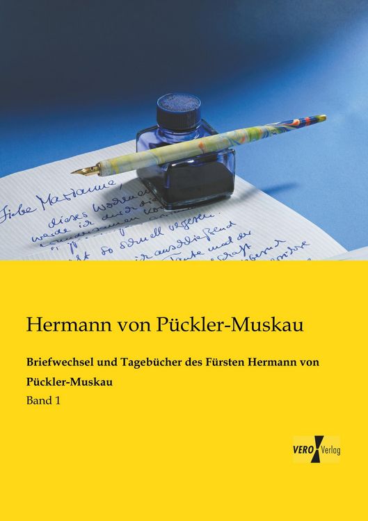 Produktbild: Briefwechsel und Tageb&uuml;cher des F&uuml;rsten Hermann von P&uuml;ckler-Muskau