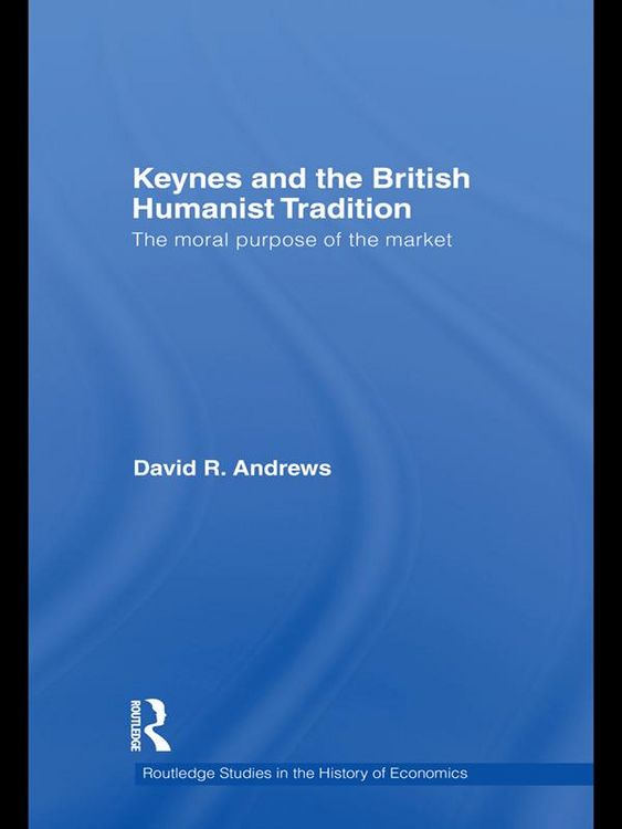 Produktbild: Keynes and the British Humanist Tradition