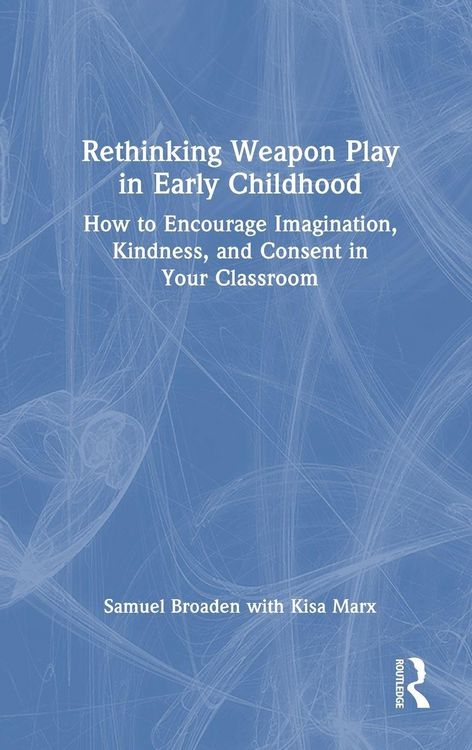 Produktbild: Rethinking Weapon Play in Early Childhood