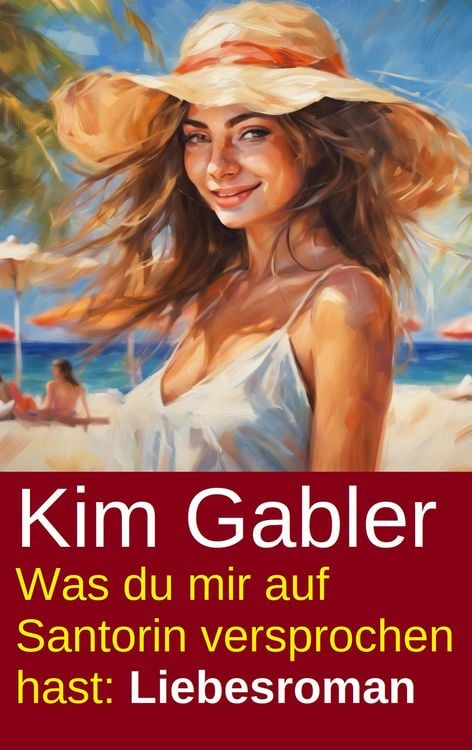 Produktbild: Was du mir auf Santorin versprochen hast: Liebesroman