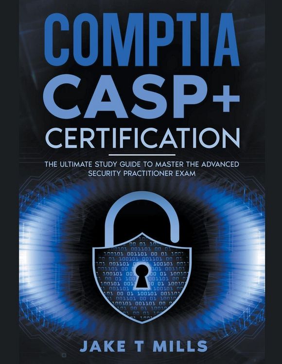 Produktbild: CompTIA CASP+ Certification The Ultimate Study Guide To Master the Advanced Security Practitioner Exam