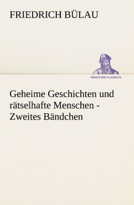 Produktbild: Geheime Geschichten und r&auml;tselhafte Menschen - Zweites B&auml;ndchen
