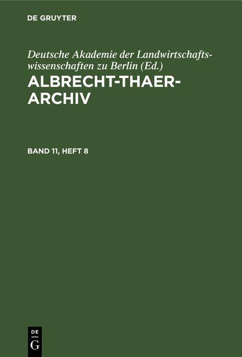 Produktbild: Albrecht-Thaer-Archiv. Band 11, Heft 8