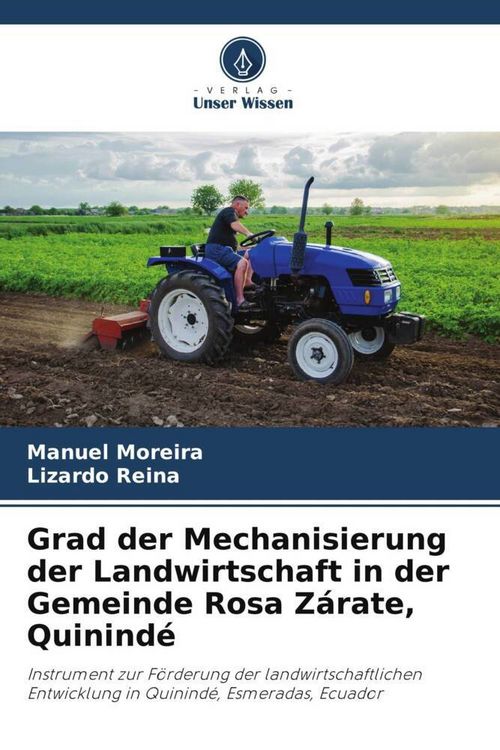 Produktbild: Grad der Mechanisierung der Landwirtschaft in der Gemeinde Rosa Z&aacute;rate, Quinind&eacute;