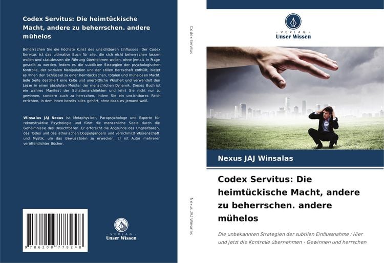Produktbild: Codex Servitus: Die heimt&uuml;ckische Macht, andere zu beherrschen. andere m&uuml;helos