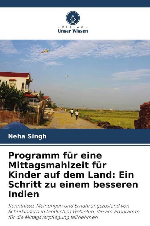 Produktbild: Programm f&uuml;r eine Mittagsmahlzeit f&uuml;r Kinder auf dem Land: Ein Schritt zu einem besseren Indien
