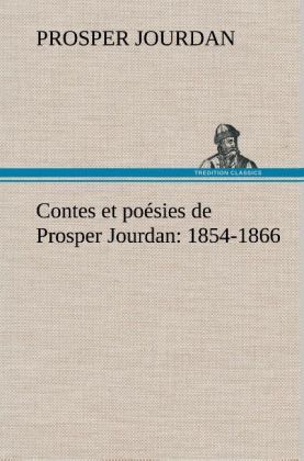 Produktbild: Contes et po&eacute;sies de Prosper Jourdan: 1854-1866