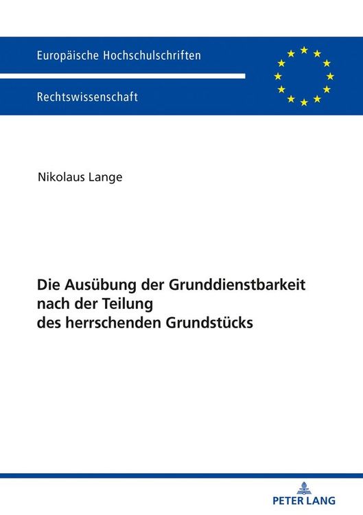 Produktbild: Die Aus&uuml;bung der Grunddienstbarkeit nach der Teilung des herrschenden Grundst&uuml;cks