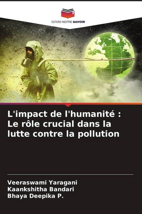 Produktbild: L'impact de l'humanit&eacute; : Le r&ocirc;le crucial dans la lutte contre la pollution