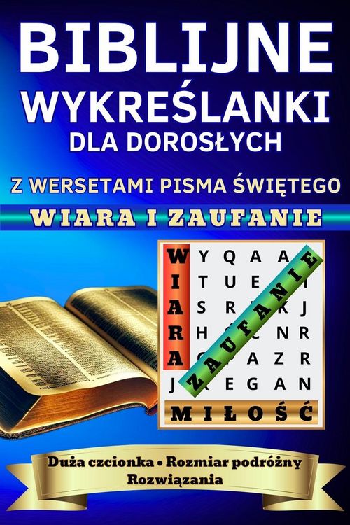 Produktbild: Biblijne Wykre&iquest;lanki dla Doros&iquest;ych z Wersetami Pisma &iquest;wi&iquest;tego WIARA I ZAUFANIE Du&iquest;a czcionka Rozmiar podr&oacute;&iquest;ny Rozwi&iquest;zania