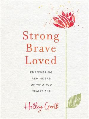 Produktbild: Gerth, H: Strong, Brave, Loved