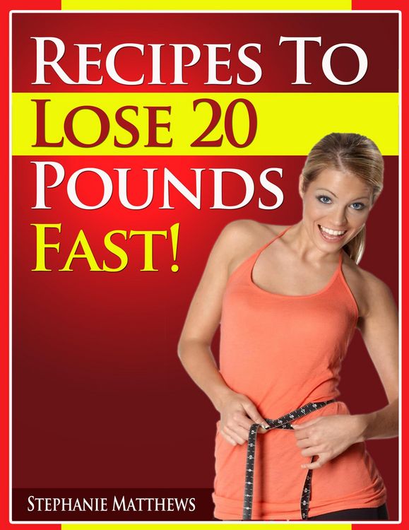 Produktbild: Recipes To Lose 20 Pounds Fast!