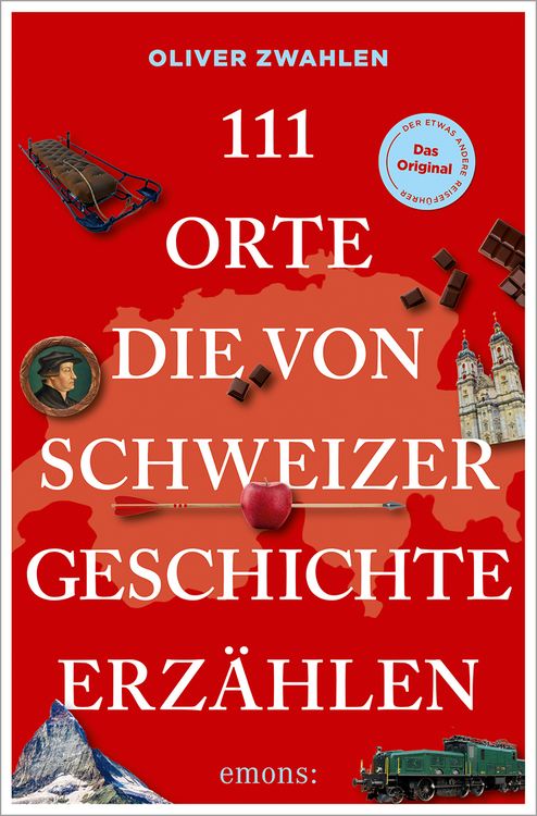Produktbild: 111 Orte, die von Schweizer Geschichte erz&auml;hlen