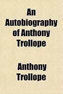 Produktbild: An Autobiography of Anthony Trollope