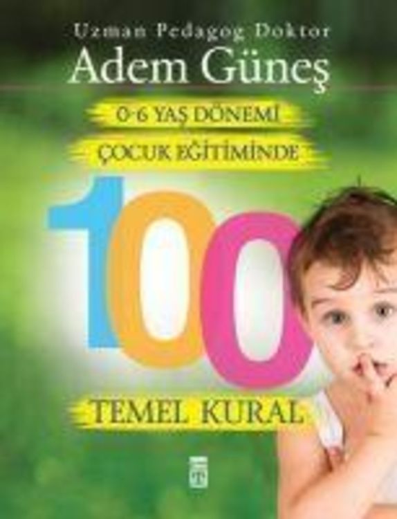 Produktbild: 0-6 Yas Cocuk Egitiminde 100 Temel Kural