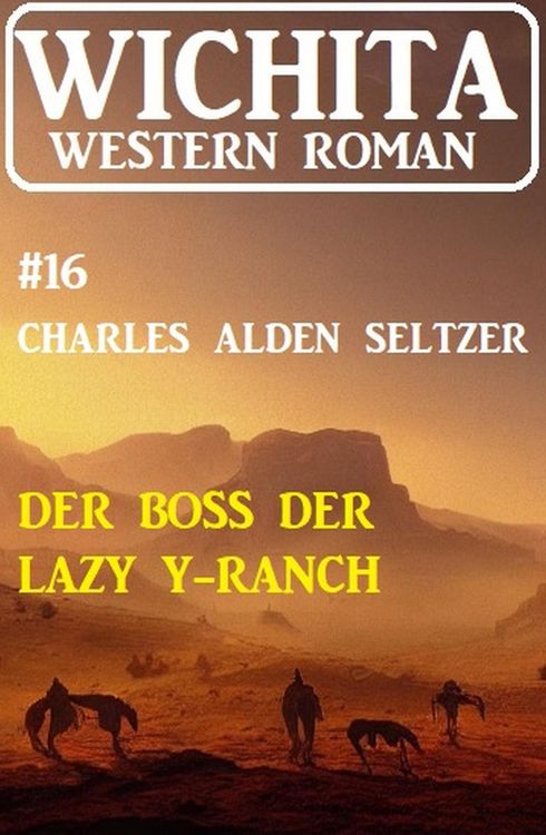 Produktbild: Der Boss der Lazy Y-Ranch: Wichita Western Roman 16