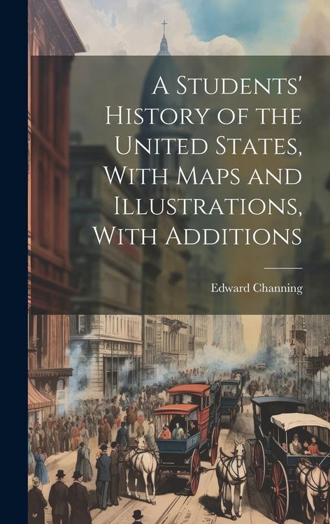 Produktbild: A Students' History of the United States, With Maps and Illustrations, With Additions