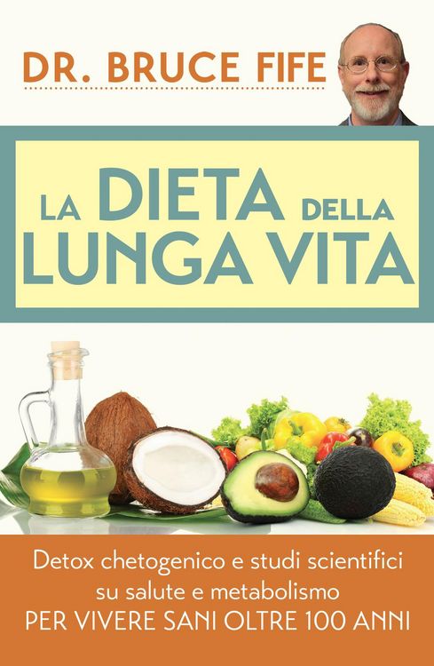 Produktbild: La dieta della lunga vita. Detox chetogenico e studi scientifici su salute e metabolismo per vivere sani oltre 100 anni