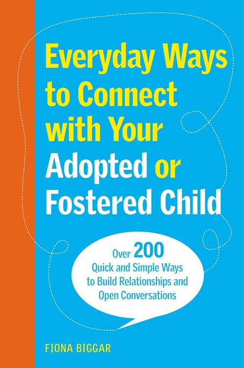Produktbild: Everyday Ways to Connect with Your Adopted or Fostered Child