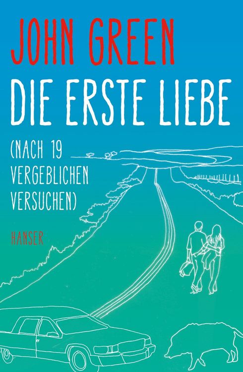 Produktbild: Die erste Liebe (nach 19 vergeblichen Versuchen)