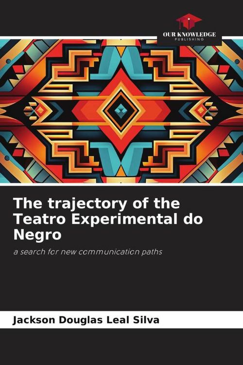 Produktbild: Leal Silva, J: Trajectory of the Teatro Experimental do Negr
