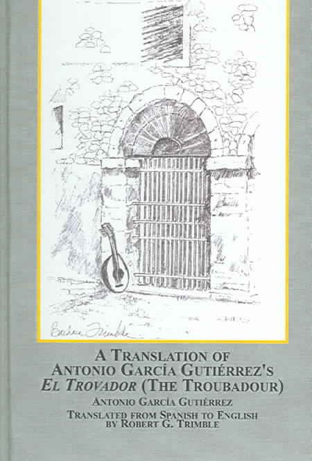 Produktbild: A Translation Of Antonio Garcia Gutierrez s El Trovador The Troubadour