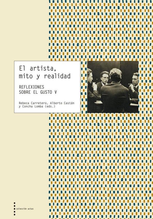 Produktbild: El artista, mito y realidad : V Simposio Internacional Reflexiones sobre el Gusto : 24-26 de octubre de2019, Zaragoza