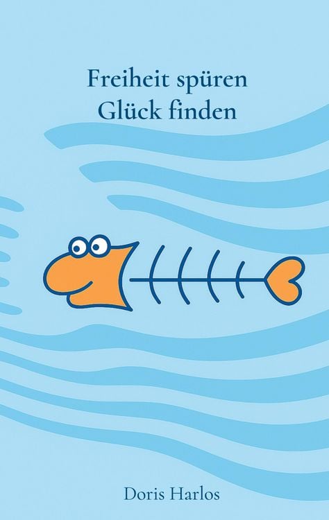 Produktbild: Freiheit sp&uuml;ren, Gl&uuml;ck finden