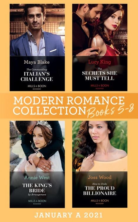 Produktbild: Modern Romance January 2021 A Books 5-8: The Commanding Italian's Challenge / The Secrets She Must Tell / The King's Bride by Arrangement / How to Und
