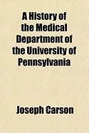 Produktbild: A History of the Medical Department of the University of Pennsylvania