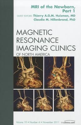 Produktbild: MRI of the Newborn, Part I, an Issue of Magnetic Resonance Imaging Clinics