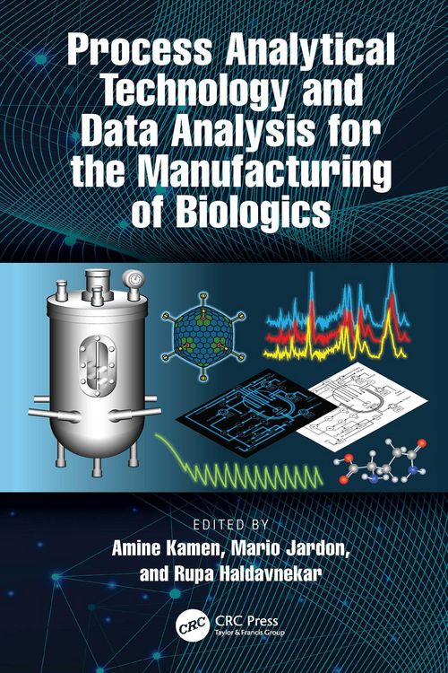 Produktbild: Process Analytical Technology and Data Analysis for the Manufacturing of Biologics