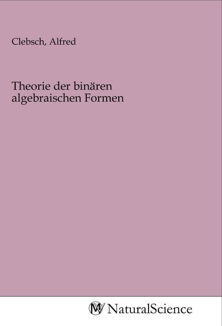 Produktbild: Theorie der bin&auml;ren algebraischen Formen