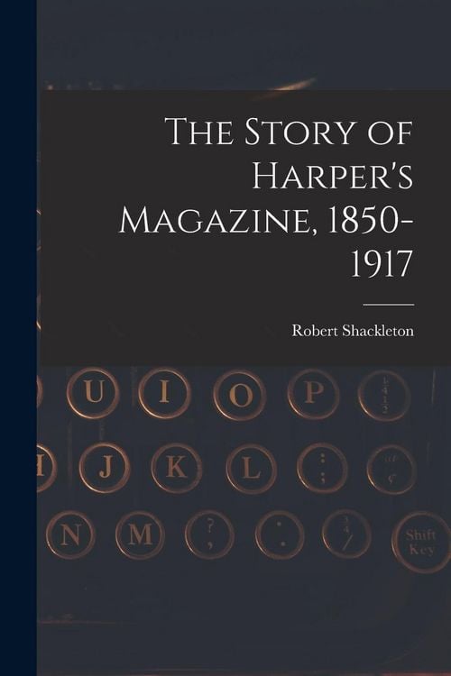 Produktbild: The Story of Harper's Magazine, 1850-1917
