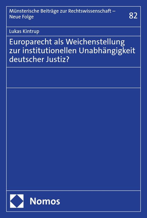 Produktbild: Europarecht als Weichenstellung zur institutionellen Unabh&auml;ngigkeit deutscher Justiz?