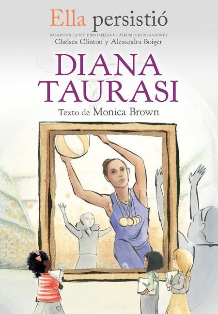 Produktbild: Ella Persisti&oacute; Diana Taurasi / She Persisted: Diana Taurasi