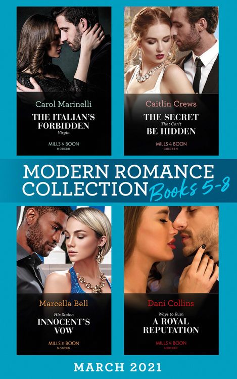 Produktbild: Modern Romance March 2021 Book 5-8: The Italian's Forbidden Virgin (Those Notorious Romanos) / The Secret That Can't Be Hidden / His Stolen Innocent's