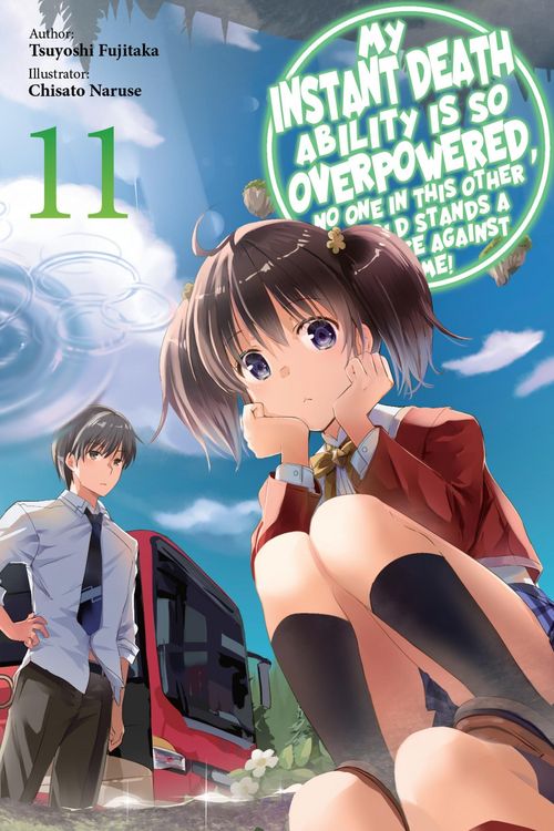 Produktbild: My Instant Death Ability Is So Overpowered, No One in This Other World Stands a Chance Against Me!, Vol. 11 (Light Novel)