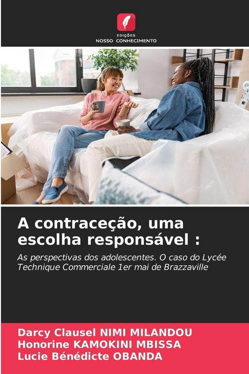Produktbild: A contrace&ccedil;&atilde;o, uma escolha respons&aacute;vel :