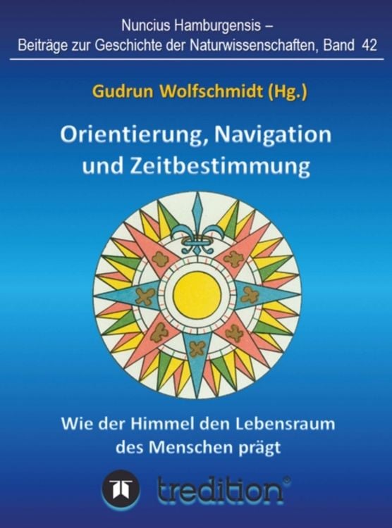 Produktbild: Orientierung, Navigation und Zeitbestimmung &ndash; Wie der Himmel den Lebensraum des Menschen pr&auml;gt
