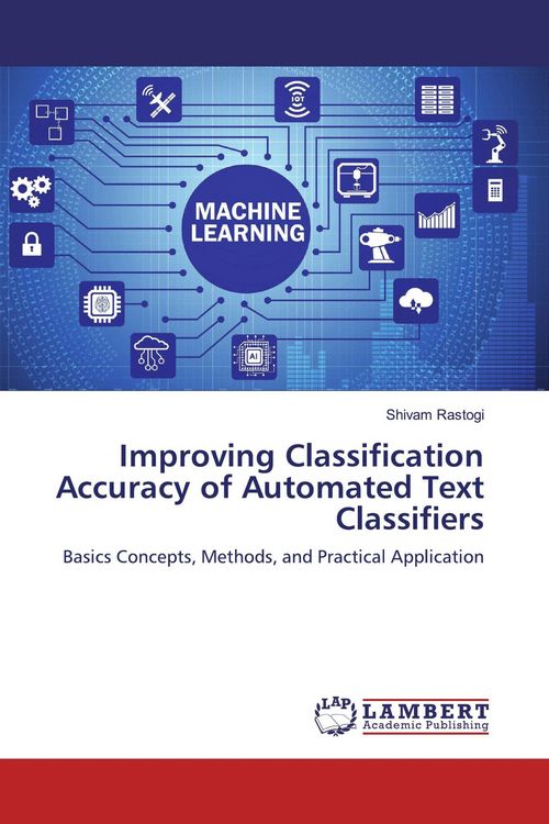 Produktbild: Improving Classification Accuracy of Automated Text Classifiers