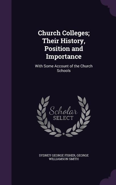 Produktbild: Church Colleges; Their History, Position and Importance