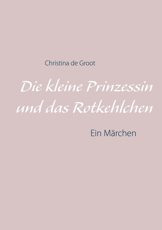 Produktbild: Die kleine Prinzessin und das Rotkehlchen