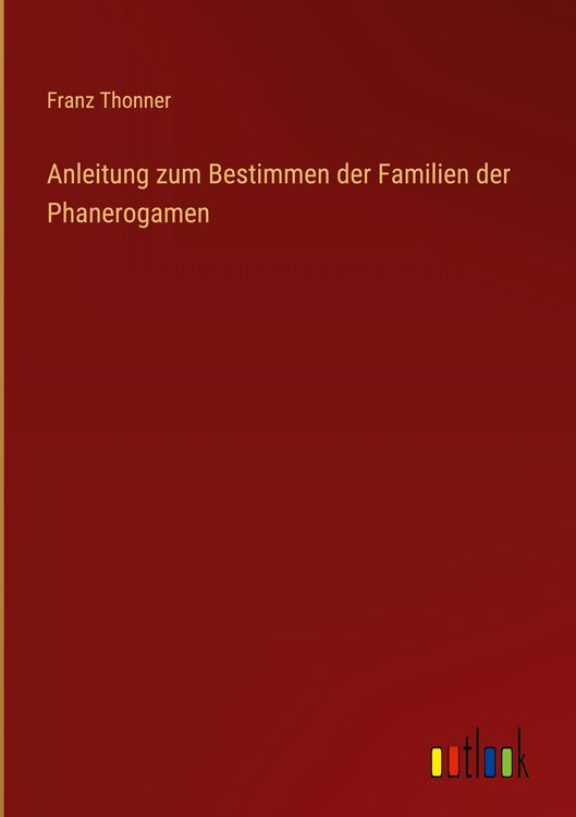 Produktbild: Anleitung zum Bestimmen der Familien der Phanerogamen