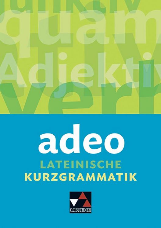 Produktbild: Grammatiken I / adeo. Lateinische Kurzgrammatik
