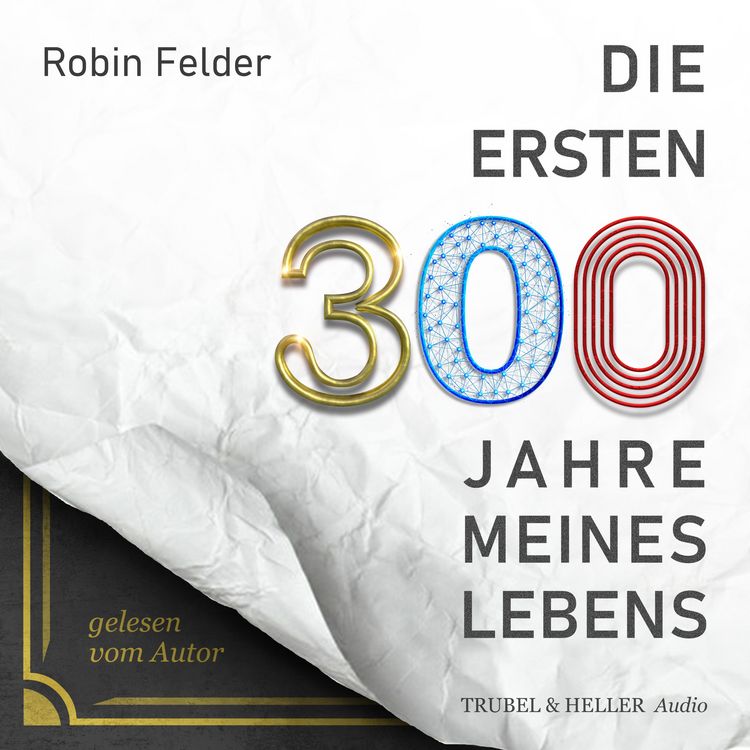 Produktbild: Die ersten 300 Jahre meines Lebens