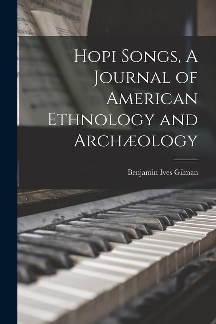 Produktbild: Hopi Songs, A Journal of American Ethnology and Arch&aelig;ology