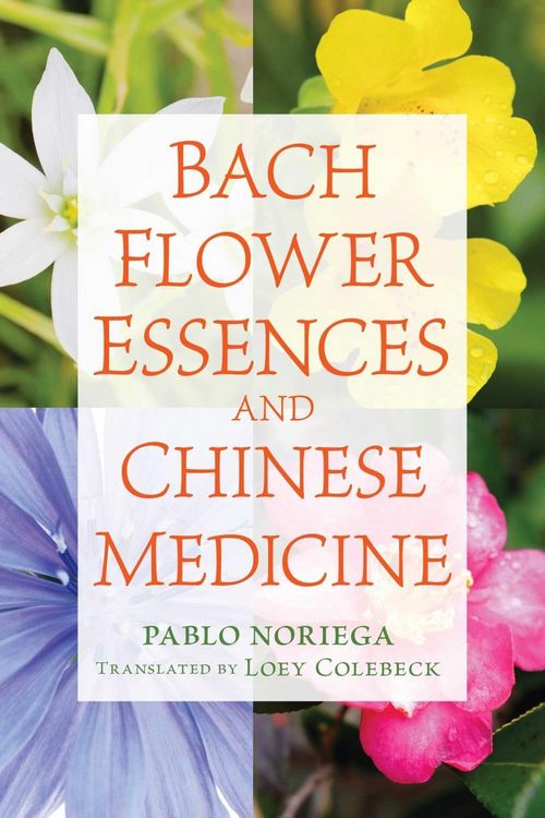 Produktbild: Bach Flower Essences and Chinese Medicine