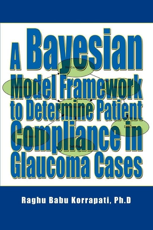 Produktbild: A Bayesian Model Framework to Determine Patient Compliance in Glaucoma Cases