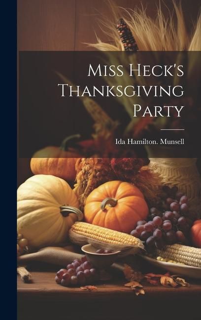 Produktbild: Miss Heck's Thanksgiving Party